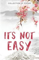 Its Not Easy: Collection Of Poems 9394020098 Book Cover