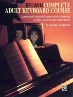 Belwin Complete Adult Keyboard Course: A Practical, Enjoyable Approach to Learning to Play All Keyboard Instruments 1576232719 Book Cover