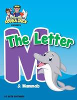 Scuba Jack: The Letter M - an Amazing Educational Activity Alphabet Book For Kids 1530226775 Book Cover