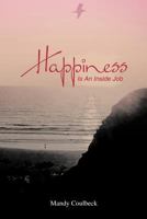 Happiness Is an Inside Job 1466914653 Book Cover