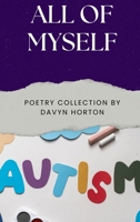 All Of Myself (Horton Poetry Collections) B0GZ775P7B Book Cover