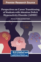 Perspectives on Career Transitioning of Students with Attention Deficit Hyperactivity Disorder (ADHD) B0DPLG2VV9 Book Cover