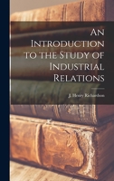 An Introduction to the Study of Industrial Relations 1014479738 Book Cover