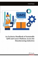 An Exclusive Handbook of Sustainable QMS and Career Platform Across the Manufacturing Industries 9999327575 Book Cover