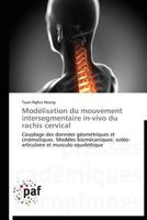 Moda(c)Lisation Du Mouvement Intersegmentaire In-Vivo Du Rachis Cervical 3841620337 Book Cover
