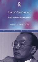 End� Sh�saku: A Literature of Reconciliation 1138006963 Book Cover