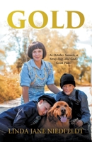 Gold: As October Sunsets, a Stray Dog, and God's Good Plans 1962868168 Book Cover