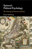 Spinoza's Political Psychology: The Taming of Fortune and Fear 1316506525 Book Cover