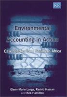 Environmental Accounting in Action: Case Studies from Southern Africa 1843760762 Book Cover