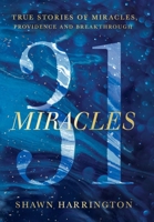 31 Miracles: True Stories of Miracles, Providence, and Breakthrough 1736145908 Book Cover