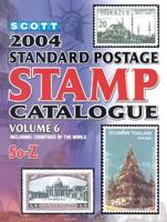 Scott 2004 Standard Postage Stamp Catalogue : Countries of the World S0-Z 0894873164 Book Cover