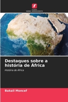 Destaques sobre a história de África 6209128955 Book Cover