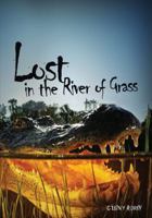 Lost in the River of Grass 0761384987 Book Cover