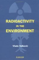 Radioactivity in the Environment 0444829547 Book Cover