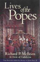 Lives of the Popes : The Pontiffs from St. Peter to John Paul II 0060653035 Book Cover