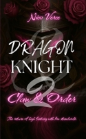DRAGON & KNIGHT 2: Claw & Order: An MM Fantasy Romance Comedy Featuring Dragons, Identity Crises, and Sword Drama B0GPBFWJK1 Book Cover
