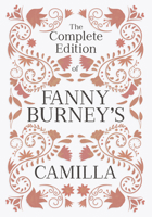 The Complete Edition of Fanny Burney's Camilla: or, A Picture of Youth 152872111X Book Cover