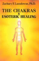 The Chakras & Esoteric Healing 0877285845 Book Cover