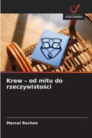 Krew - od mitu do rzeczywistosci (Polish Edition) 6209913970 Book Cover