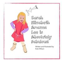 Sarah Elizabeth Amazon Lee: is absolutely fabulous! 1536921610 Book Cover