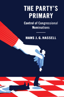 The Party's Primary: Control of Congressional Nominations 1108413102 Book Cover
