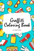 Graffiti Street Art Coloring Book for Children (6x9 Coloring Book / Activity Book) 1222289555 Book Cover