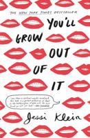 You'll Grow Out of It 1455531200 Book Cover
