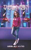 The Last Invention B0BZFGDRJG Book Cover