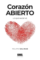 CORAZÓN ABIERTO: Lo que nadie ve (Spanish Edition) 9403864753 Book Cover