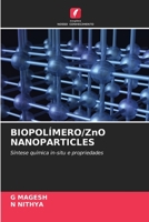 BIOPOLÍMERO/ZnO NANOPARTICLES: Síntese química in-situ e propriedades 620590490X Book Cover