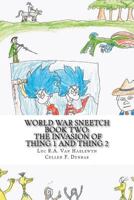 World War Sneetch Book Two: The Invasion of Thing 1 and Thing 2 1722847492 Book Cover