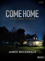 Come Home: A Call Back to Faith 0802457185 Book Cover