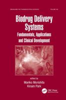 Biodrug Delivery Systems: Fundamentals, Applications and Clinical Development 1138116793 Book Cover