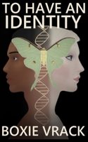 To Have an Identity (The Era of Greatness) B0H4CS5312 Book Cover