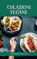 colazioni vegane: Collezione colazione sana, cibo sano e nutrizione B0BJ5MSLT8 Book Cover