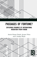 Passages of Fortune?: Exploring Dynamics of International Migration from Punjab 0367336626 Book Cover