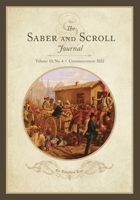 The Saber and Scroll Journal: Volume 10, Number 4, Commencement 2022 1637239165 Book Cover