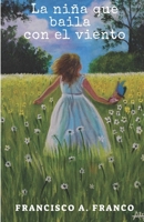 La niña que baila con el viento (Spanish Edition) 107804922X Book Cover