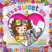 It's a Sweet Life: A Captivating Children's Book Set in a Fantastical World of Sweets 1787920798 Book Cover