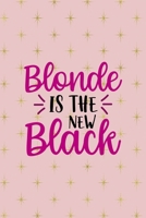 Blonde Is The New Black: Notebook Journal Composition Blank Lined Diary Notepad 120 Pages Paperback Pink Golden Star Blonde 1712332163 Book Cover
