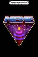 Composition Notebook: MEME MASTER (Retro) 80s Video Game Cartoon Journal/Notebook Blank Lined Ruled 6x9 100 Pages 1709910356 Book Cover