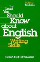 The Least You Should Know About English: Writing Skills, Form C 0155016318 Book Cover