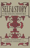 Self and Story in Russian History 0801486688 Book Cover