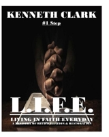 One Step to L.I.F.E.-Living in Faith Everyday 1637906900 Book Cover
