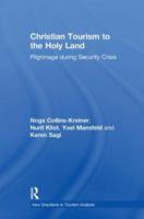 Christian Tourism to the Holy Land: Pilgrimage During Security Crisis 1138255254 Book Cover