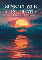 Sensaciones y sentimientos (Spanish Edition) 8410297396 Book Cover