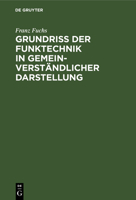 Grundriß Der Funktechnik in Gemeinverständlicher Darstellung (German Edition) 3486775804 Book Cover