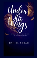 Under His Wings 0957626304 Book Cover