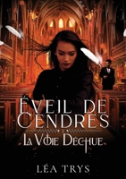 Éveil de Cendres (La Voie Déchue T.1) B0H21G7X9Z Book Cover