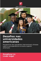 Desafios nas universidades americanas: Perspectivas dos estudantes internacionais chineses sobre a sua experiência no ensino superior americano (Portuguese Edition) 6208758440 Book Cover